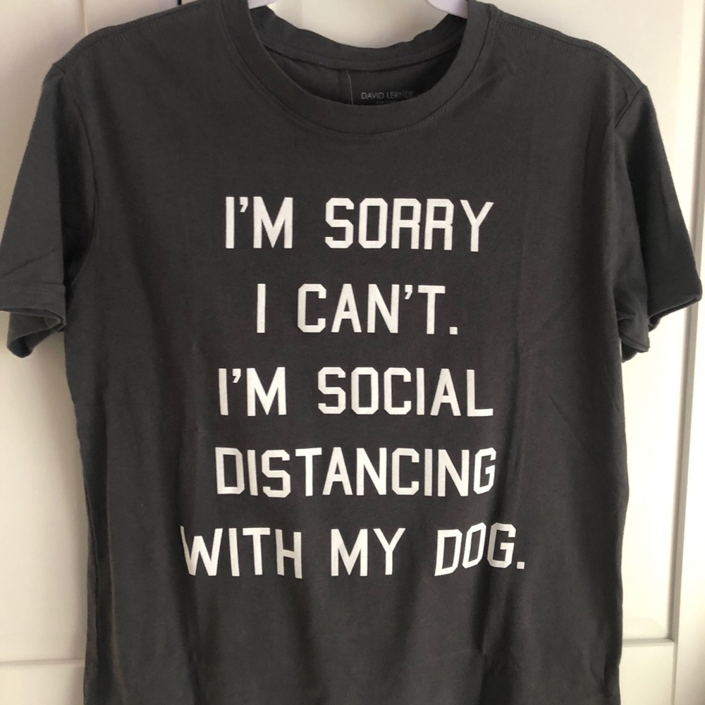 NWT DAVID LERNER “SOCIAL DISTANCING W MY DOG”WOMANS TEE SHIRT*MSRP $62 BRAND NEW